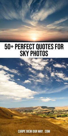 the sky with clouds above and below it is an image that says 50 + perfect quotes for sky photos