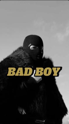 a black and white photo with the words bad boy on it