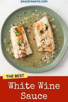 the best white wine sauce for fish on a green plate with text overlay that reads, the best white wine sauce