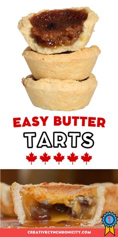 some food is stacked on top of each other with the words easy butter tarts