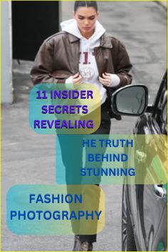 a woman is walking down the street with her hand in her pocket and text reading, 11 insider secrets revealing he truth behind stunning fashion photography