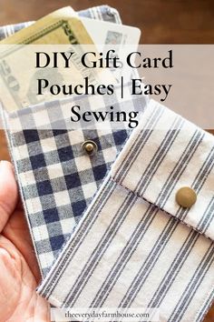 a hand holding a wallet with money in it and the words diy gift card pouches easy sewing