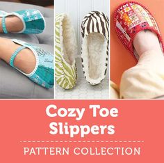 Cozy-Toe-Slippers Slipper Pattern, Cozy Slippers, Toe Slippers, Slippers Pattern, Pattern Collection, Slippers Cozy, Simple Design, Sewing Pattern, Simple Designs