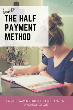 a woman sitting at a desk writing on a notebook with the words how to use the half payment method