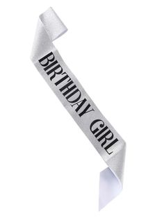 a silver birthday girl ribbon with the words, happy birthday girl written in black on it