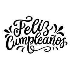 the phrase feli's cumpleanos written in black ink