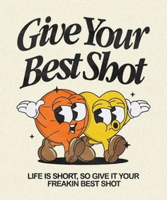 a t - shirt that says give your best shot with two cartoon characters on it