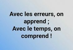 an airplane is flying in the sky with words above it that read, avec les enreurs, on apprend, avec le temp, on compre