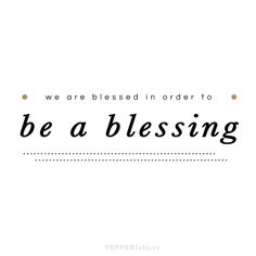 the words, we are based in order to be a blessing on a white background