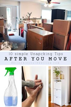 a collage of moving boxes and items with the words 10 simple unpacking tips after you move