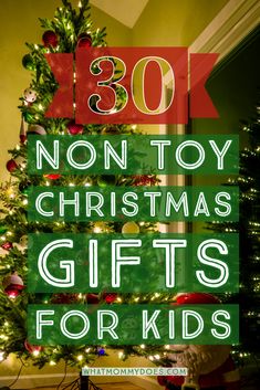 a christmas tree with the words 30 non - toy christmas gifts for kids on it