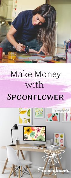 a woman sitting at a desk with the words make money with spoonflower on it