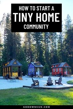 tiny homes in the woods with text overlay that reads how to start a tiny home community