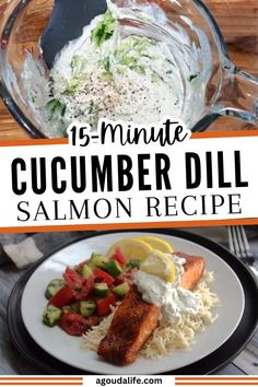 the recipe for this cucumber dill salmon dinner is delicious and easy to make