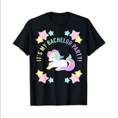 a black t - shirt that says it's my bachelor party with a unicorn on the front