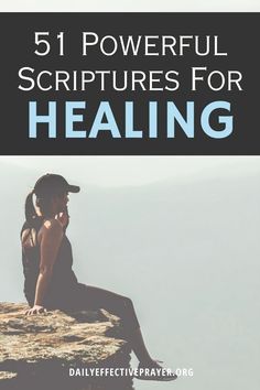 a woman sitting on top of a rock with the words 51 powerful scripturess for healing