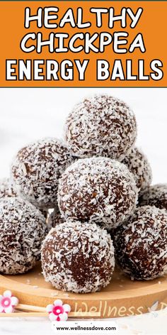 healthy chickpea energy balls stacked on top of each other with text overlay