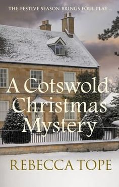 a book cover for a cotswold christmas mystery by rebeca tope