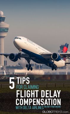 an airplane taking off from the airport with text reading 5 tips for claiming flight delay compentation