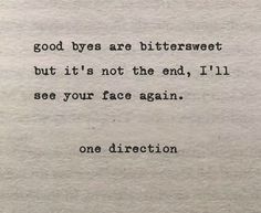 an old typewriter with the words good eyes are bittersweet but it's not the end, i'll see your face again