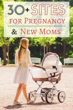 a woman walking with her baby in a stroller and the words 30 sites for pregnant and new moms