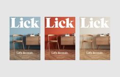 three different chairs sitting next to each other in front of a wall with the words, lick lick let's decorate