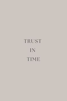 the words trust in time against a gray background