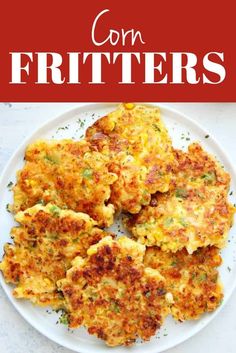 corn fritters on a white plate with the words corn fritters above it