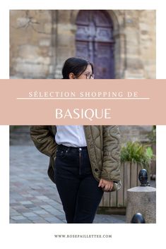 Tu te demandes sans doute quels sont les basiques à avoir, où les trouver, qu’est-ce que tu dois regarder etc. Cette semaine je te propose de répondre à toutes ces questions avec une sélection shopping de basique.