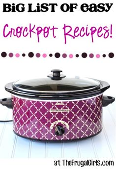 a crock pot with the words, how to make big list of easy crockpot recipes