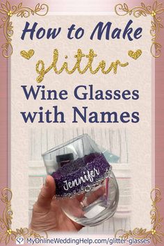 the cover of how to make glitter wine glasses with names by danielle weddinghelp