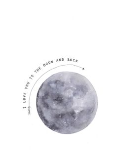 a black and white illustration with the words i love you to the moon and back