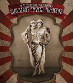 an old poster with two women dressed in costumes and holding hands behind their backs, the caption says siamese twin sisters