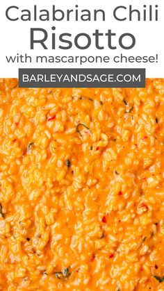 a close up view of some food with text overlay that reads, california chili risotto with mascarpone cheese