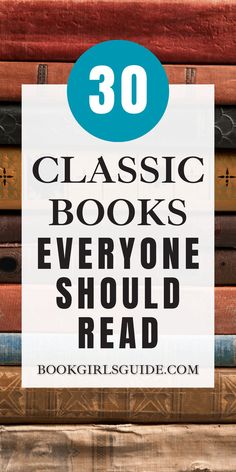 books stacked on top of each other with the words 30 classic books everyone should read