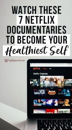 a laptop computer sitting on top of a desk with the words watch these 7 netflix documenaries to become your healthist self