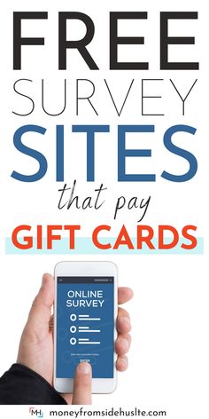 a person holding a cell phone with the text free survey sites that pay gift cards