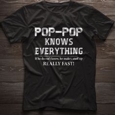 Pop Pop Shirt, Pop Pop Gift, Pop Pop Tshirt, Gifts for Pop Pop, Fathers Day Gift, Funny Pop Pop Gift, Pop Pop Know Everything T-Shirt ABOUT OUR PRODUCTS: The personalized Standard T-Shirt is the perfect canvas for self-expression and individual style. Crafted from 100% preshrunk cotton, this classic short-sleeve tee not only offers comfort but also provides a unique opportunity for print on demand customization. Whether you're looking to showcase your creativity, promote your brand, or commemora Affordable Pop Culture Shirt With Letter Print, Affordable Pop Culture T-shirt With Text Print, Cheap Pop Culture T-shirt With Custom Artwork, Gifts For Pop, Pop Pop Shirts, Pop T, Pop Pop, Dad Day, Pregnancy Announcement