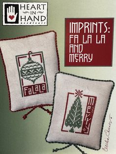 two cross - stitch christmas pillows with the words imprints, fa la and merry on them