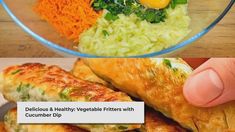 two pictures showing different types of food and the words delicious & healthy vegetable fritters with cucumber dip