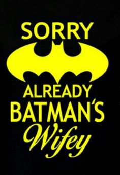 the batman logo is shown on a black shirt with yellow lettering that reads sorry already, batman's wife