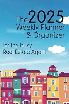 the 2020 weekly planner and organizer for the busy real estate agent, featuring colorful houses