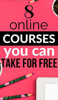 the text 8 online courses you can take for free on a pink background with crayons