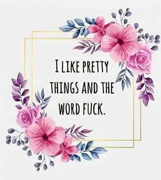 I Like Pretty Things, Swear Words, Tumbler Cups Diy, Cricut Craft Room, Cricut Creations, Cricut Projects Vinyl, Cricut Crafts, Iphone Background, Tumbler Designs