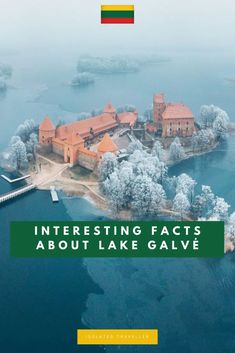 an aerial view of a lake with the words interesting fact about lake galve