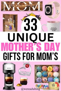 mother's day gifts for moms with text overlay that reads, 39 unique mother's day gifts for mom