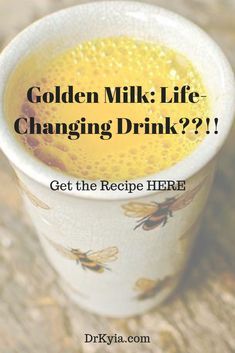 a cup filled with liquid and the words golden milk life changing drink? get the recipe here