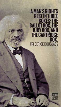 Frederick Douglass, Badass Quotes, People Quotes, A Quote