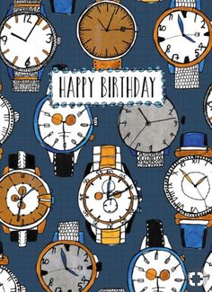 a bunch of watches with the words happy birthday written on them