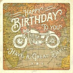 happy birthday to you have a great day on the world map with a motorbike